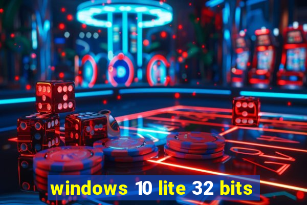 windows 10 lite 32 bits